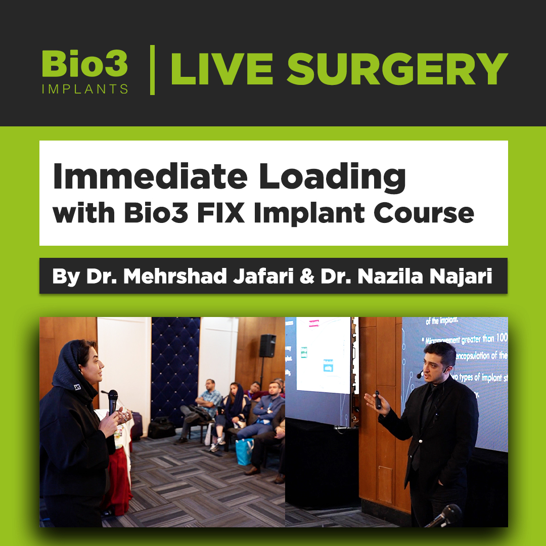 لایوسرجری Immediate Loading with Bio3 FIX Implant توسط آقای دکتر مهرشاد جعفری و خانم دکتر نازیلا نجاری دکتر مهرشاد جعفری و دکتر نازیلا نجاری